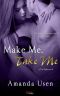 [Hot Nights 03] • Make Me, Take Me